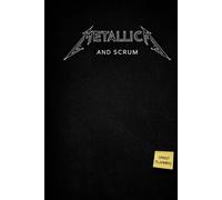 Metallica and Scrum: How the World’s Heaviest Band Mastered the Art of Agile