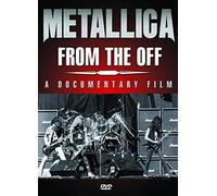 Metallica - From The Off [DVD]