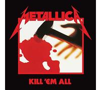 Metallica - Kill 'Em All - Remastered Edition. 2016