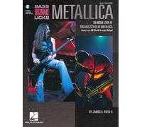 Metallica legendary licks bass guitare+cd: Bass; An Inside Look at the Bass Styles of Metallica