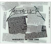 Metallica - Whisky in the Jar 1 / Last Caress/Green by Metallica (1999) Audio CD