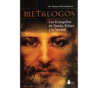 METALOGOS: Los Evangelios de Tomas, Felipe y la Verdad (2009)