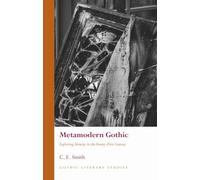 Metamodern Gothic: Exploring Identity in the Twenty-First Century (Gothic Literary Studies)