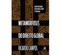 METAMORFOSES DO DIREITO GLOBAL