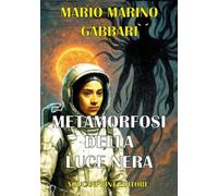 Metamorfosi della luce nera