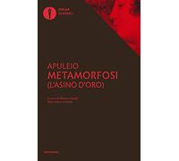 Metamorfosi (L'asino d'oro). Testo latino a fronte (Oscar classici)