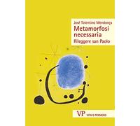 Metamorfosi necessaria. Rileggere san Paolo (Sestante)