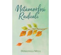Metamorfosi Radicali