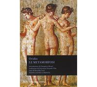 Le metamorfosi (BUR Classici greci e latini)