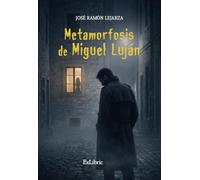 Metamorfosis de Miguel Luján