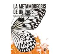 Metamorfosis De Un Caos (ebook)