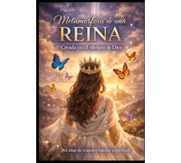 Metamorfosis de una Reina: Formada en el silencio de Dios