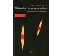 Metamorfosis del monstruo político: Y otros ensayos sobre la democracia: 0 (PENSAMIENTO HERDER)