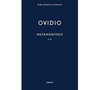 Metamorfosis I-V: 013 (Nueva Biblioteca Clásica Gredos)