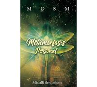 Metamorfosis personal (Color): Más allá de ti mismo