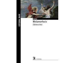 Metamorfosis: (Selección) (Cátedra base)