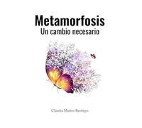 Metamorfosis: Un cambio necesario