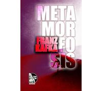 Metamorfosis: Una traducción clara y contemporánea del clásico de Kafka sobre la deshumanización del trabajo, la familia y el absurdo de la vida moderna