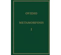 Metamorfosis. Vol. I, Libros I-V: 3 (Alma Mater)