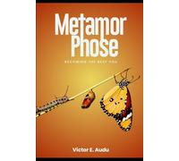 METAMORPHOSE: BECOMING THE BEST YOU