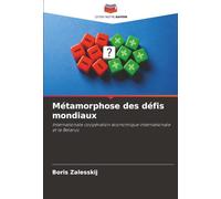 Métamorphose des défis mondiaux: Internationale coopération économique internationale et le Belarus