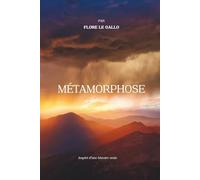 Métamorphose: Inspiré d'une histoire vraie