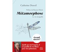 Métamorphose: La vie m'appelle