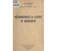 Métamorphoses De Lesprit Et Médiumnité (ebook)