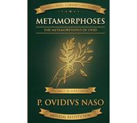 Metamorphoses: The Metamorphoses of Ovid Retold for Latin Learners - Volume I