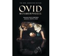 Metamorphoses: The New, Annotated Edition