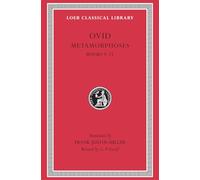 Metamorphoses, Volume II: Books 9-15 (Loeb Classical Library)