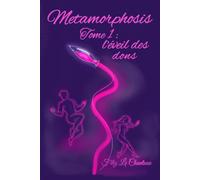 Metamorphosis: L'éveil des dons