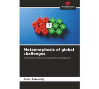 Metamorphosis of global challenges: International economic cooperation and Belarus