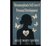 Metamorphosis Self-Love & Personal Development