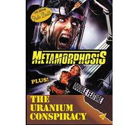 Metamorphosis/The Uranium Conspiracy [USA] [DVD]