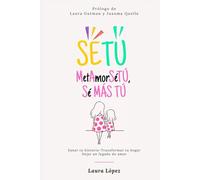 MetAmorSéTÚ, Sé MÁS TÚ: Sanar tu historia. Transformar tu hogar. Dejar un legado de amor.