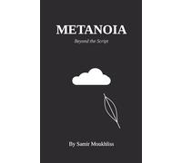 Metanoia: Beyond the script
