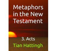 Metaphors in the New Testament: 3. Acts