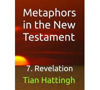 Metaphors in the New Testament: 7. Revelation