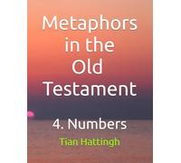 Metaphors in the Old Testament: 4. Numbers