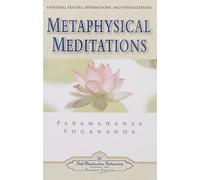 Metaphysical Meditations: Universal Prayers Affirmations and Visualisations