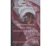 Metaphysics and the Existence of God (Thomist Tradition Series)
