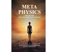 Metaphysics: Become the Greater Version of Yourself