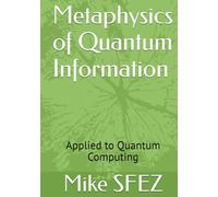 Metaphysics of Quantum Information: Applied to Quantum Computing