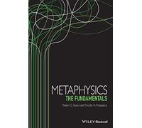Metaphysics: The Fundamentals (Fundamentals of Philosophy)