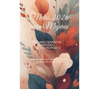 Metas 2026 para Mujeres: Un diario guiado de identidad, visión y propósito