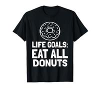 Metas de Vida Comer Todas Las Donas Cita Camiseta