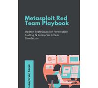 Metasploit Red Team Playbook: Modern Techniques for Penetration Testing & Enterprise Attack Simulation
