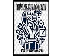 METÁSTASIS DE UNA DEMOCRACIA.