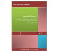 Metatechnique: Thoughts for a healthy and productive study